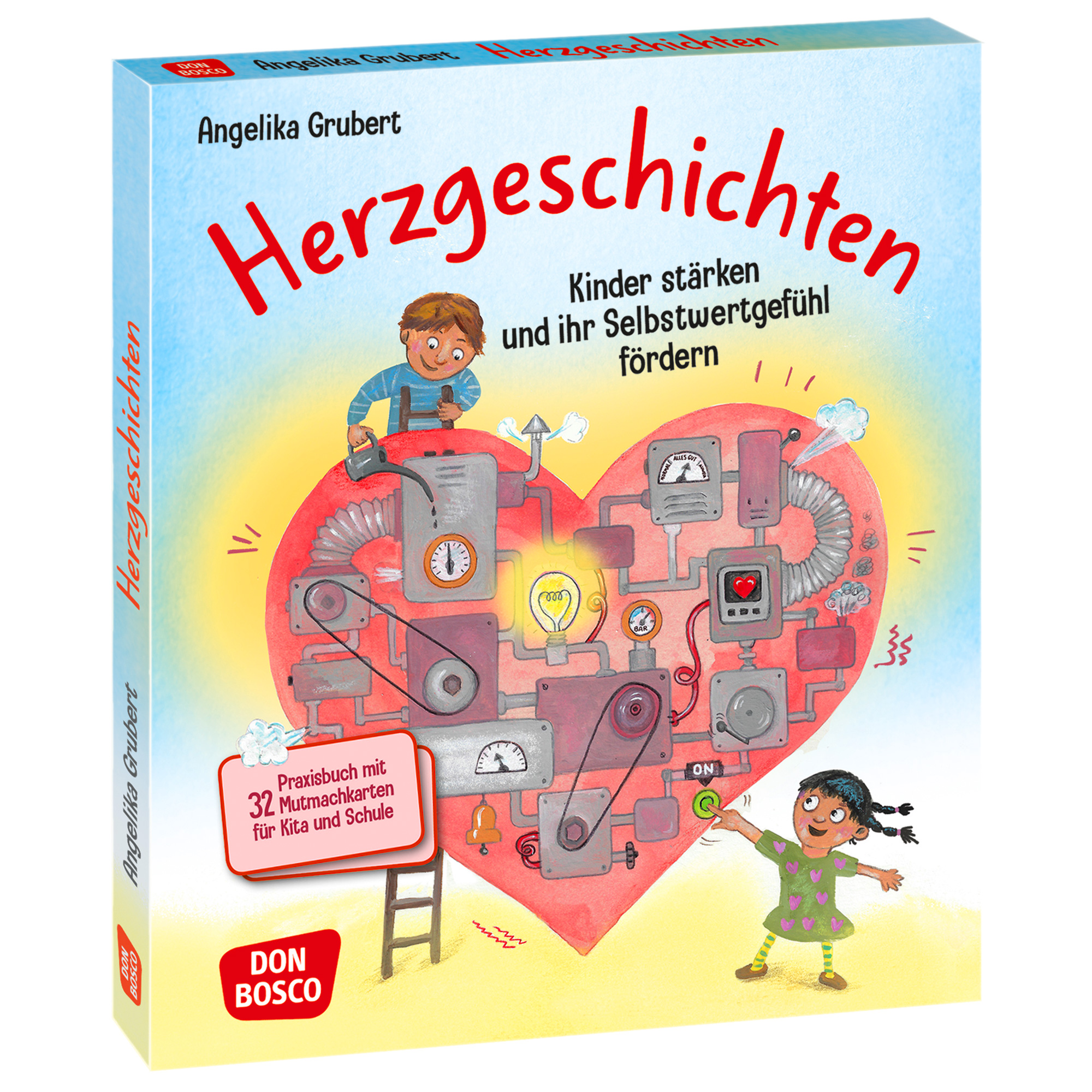 Herzgeschichten. Kinder stärken und ihr Selbstwertgefühl fördern