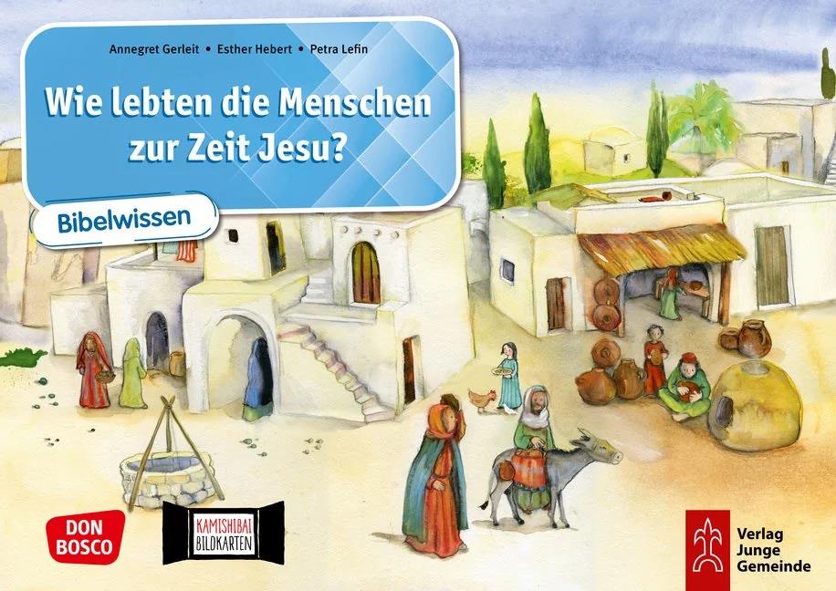 Wie lebten die Menschen zur Zeit Jesu. Kamishibai Bildkartenset